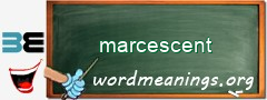 WordMeaning blackboard for marcescent